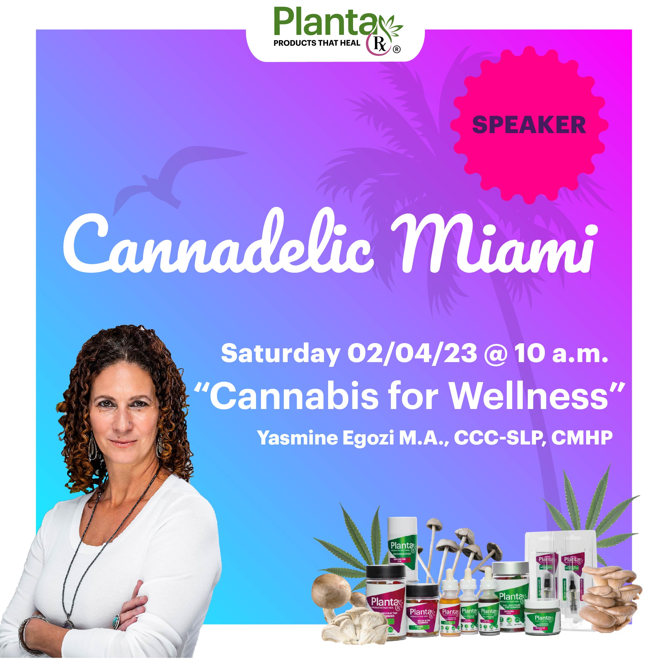 Yasmine Egozi Speaker at Cannadelic Miami Cbd Plus More